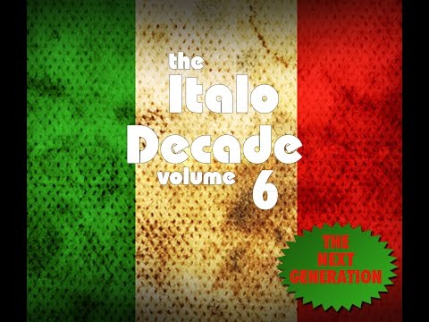 The Italo Decade Vol.6 // New Generation Italo Disco Megamix