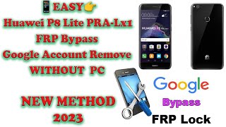 📱EASY👉Huawei P8 Lite (2017) FRP Bypass & Google Account Remove PRA-Lx1 WITHOUT  PC 2023#frpbypass