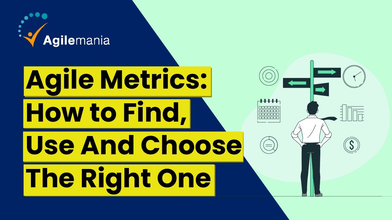 Agile Metrics: How To Find, Use And Choose The Right One | Agilemania