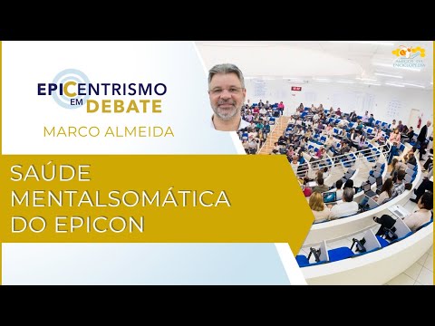 Epicentrismo em Debate 187 - Saúde Mentalsomática do Epicon (Homeostaticologia)