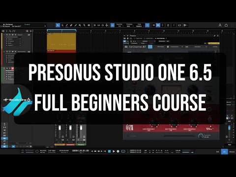 Presonus Studio One 6.5 | The Complete Beginners Guide [ Full Tutorial ]