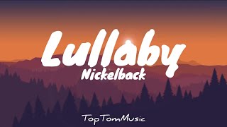 Lullaby - Nickelback (lyrics)