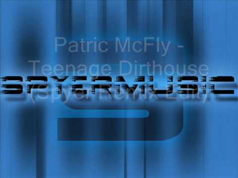 Patric McFly - Teenage Dirthouse (Spyer Remix Edit)