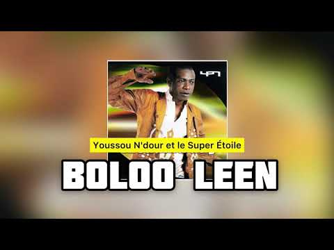 Youssou N'DOUR et le Super Étoile - BOLOO LEEN | Album Alsaama Day