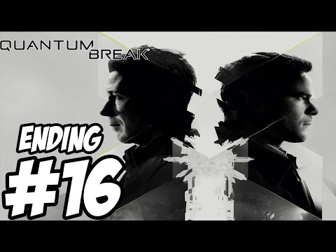 Quantum Break - ENDING BOSS - Gameplay Walkthrough Part 16 -  Xbox One [ HD ]  - No Commentary