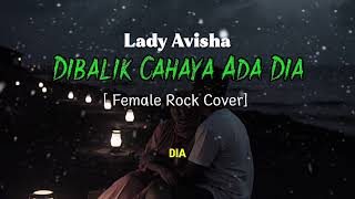 Download lagu Dibalik Cahaya Ada Dia | Lady Avisha | Female Rock Cover mp3