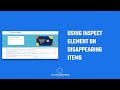How to use Inspect Element on disappearing items (hidden content) - Google Chrome Browser? | 2022