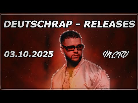 DEUTSCHRAP - NEW RELEASES ➤ 03.10.2025 🚨💯 | 🔥MCTV | NEUE SONGS🔥