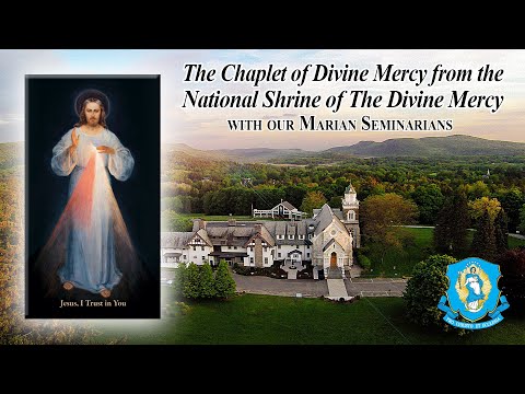 Sat, Sep 27 - Chaplet of the Divine Mercy from the National Shrine of The Divine Mercy