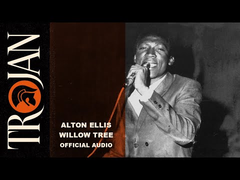 Alton Ellis 'Willow Tree' (Official Audio)