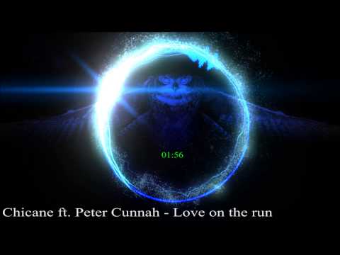 Chicane ft. Peter Cunnah - Love on the run (radio edit)