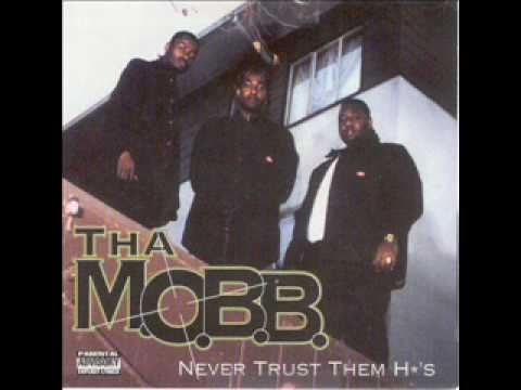 Tha m.o.b.b. - never trust them hoes (oakland-1996)