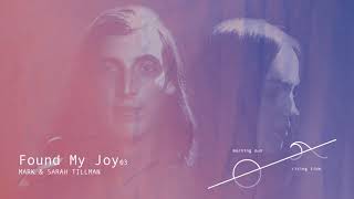 Mark &amp; Sarah Tillman - Found My Joy (Audio)