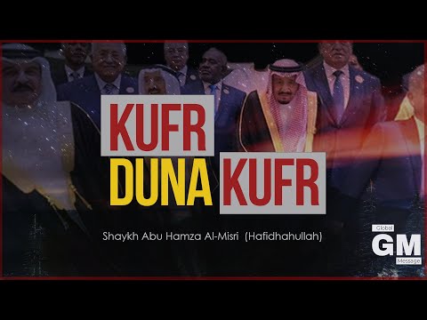 Answering The Deviants About Kufr Duna Kufr | Shaykh Abu Hamza Al-Misr (حفظه الله)
