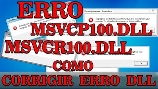 COMO CORRIGIR TODOS OS ERROS DE DLL  msvcp100.dll e msvcr100.dll 2021