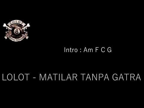 CHORD GUITAR LOLOT -  METILAR TANPA GATRA
