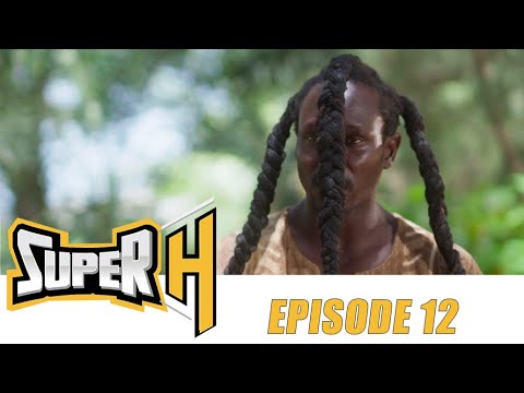 Série - Super H - Episode 12 - VOSTFR