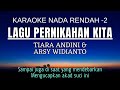 Tiara Andini, Arsy Widianto - Lagu Pernikahan Kita (Karaoke Lower Key Nada Rendah -2)