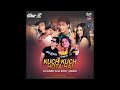 Kuch Kuch Hota Hai Remix DJ Sunny DJ Zoya