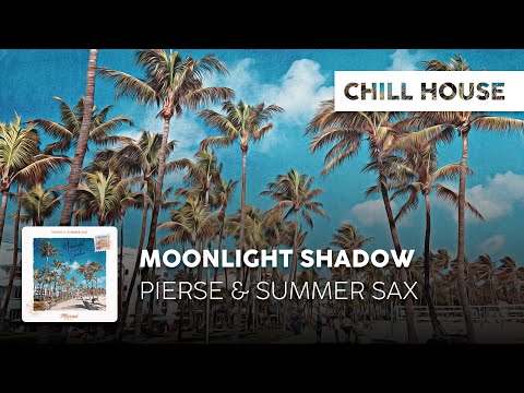 Chill Cover | Pierse & summer sax - Moonlight Shadow