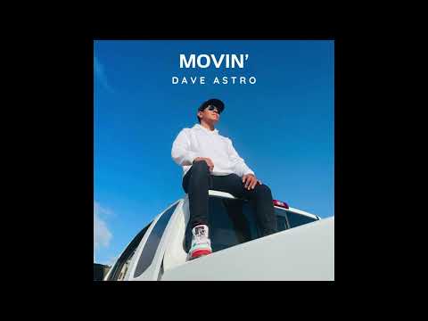 Dave Astro - Movin' (Official Audio)