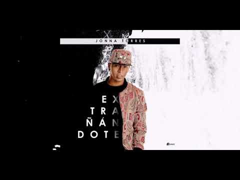 Extrañándote - Jonna Torres
