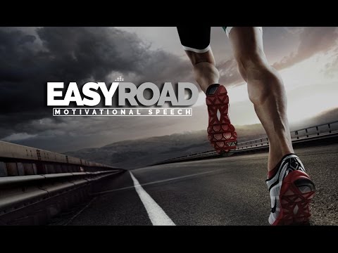 Easy Road - TAKE ACTION Motivational Video & Speech
