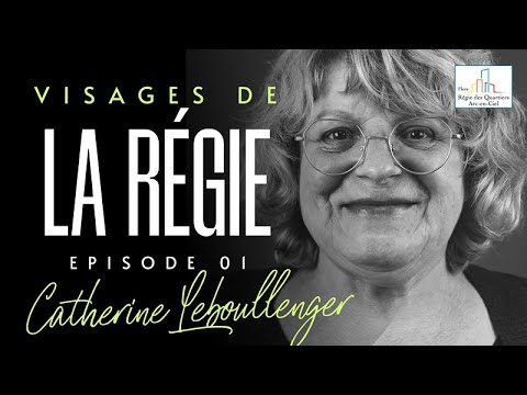 Visages de la Régie – Épisode 1 : Catherine Leboullenger
