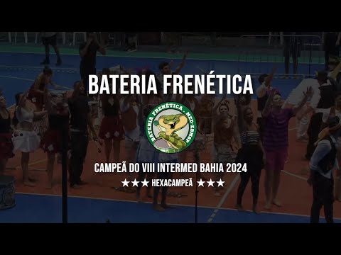 Bateria Frenética - Campeã VIII Intermed-Bahia (2024)
