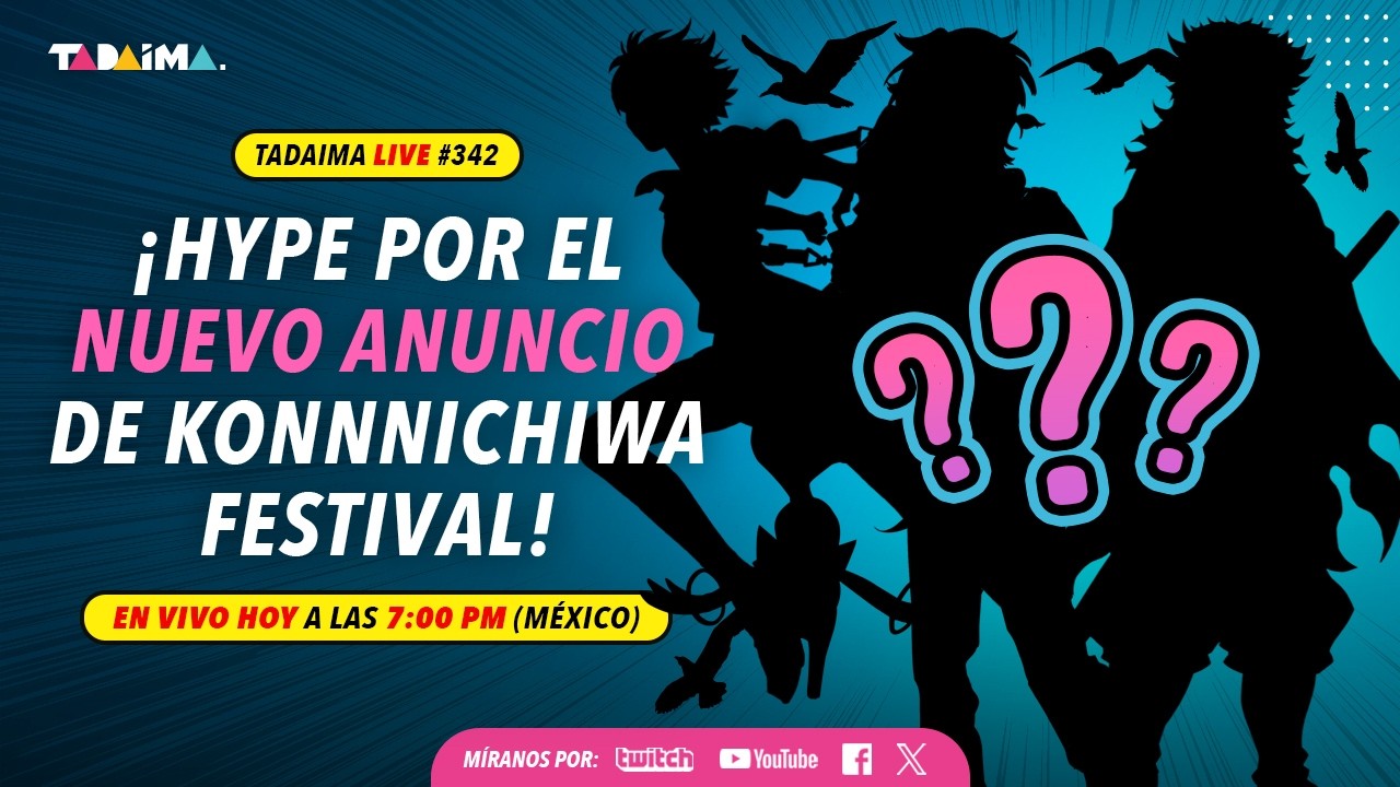 Tadaima LIVE 342 | ¡Hay anucio del Konnichiwa!