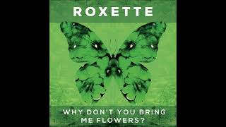 Roxette – Why Don't You Bring Me Flowers? (Addeboy Vs Cliff Remix)