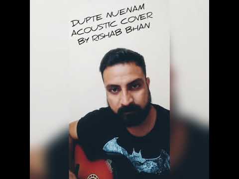 DUPTE NUENAM - KASHMIRI SONG | AADIL GUREZI | ACOUSTIC COVER BY RISHAB BHAN