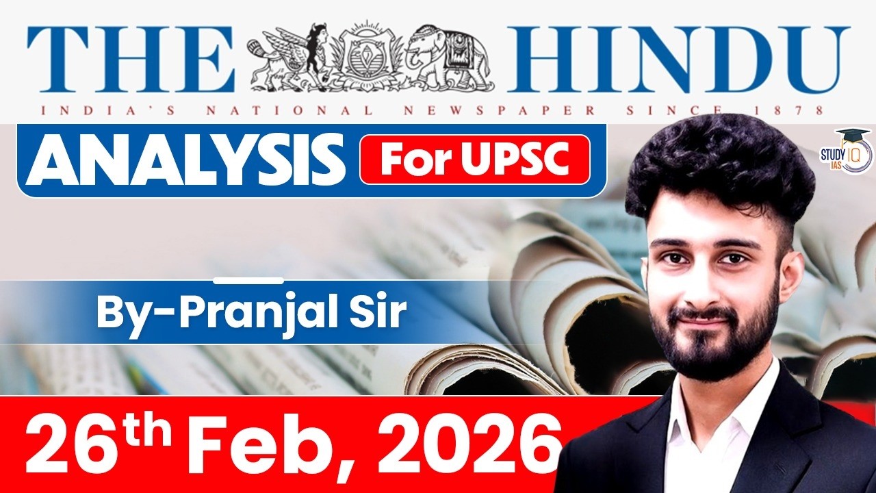 The Hindu Analysis | 26th February 2026 | The Hindu News Paper Today With Practice Questions