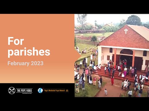 For parishes – The Pope Video 2 – February 2023