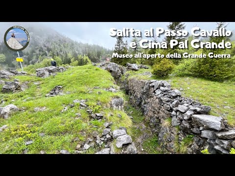 Museo della Grande Guerra al Passo Cavallo e sulla Cima del Pal Grande
