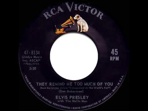 1963 Elvis Presley - They Remind Me Too Much Of You