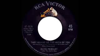 1963 Elvis Presley - They Remind Me Too Much Of You