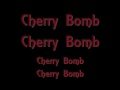 The Runaways- Cherry Bomb lyrics (by Dakota ...