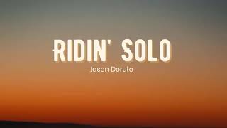 Vietsub | Ridin&#39; Solo - Jason Derulo | Lyrics Video