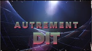 Autrement Dit EM du 05 au 11 Octobre 2014