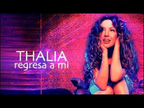 Thalia - Regresa a Mi (Radio Edit)