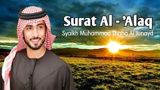Download lagu SURAT Al-ALAQ || SYAIKH MUHAMMAD TAHA AL JUNAYD mp3