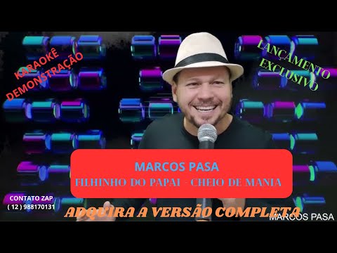 KARAOKÊ FORRO   MARCOS PASA   FILHINHO DO PAPAI   CHEIO DE MANIA    CONT 12 988170131