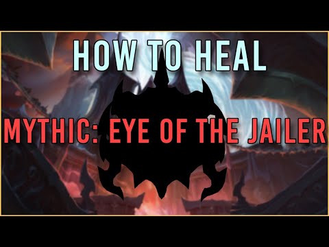 How to Heal: Mythic Eye of the Jailer