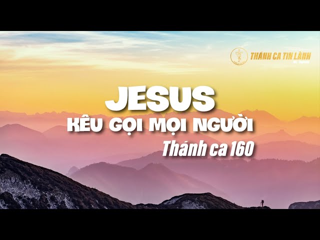 THÁNH CA 160 | GIÊ XU KÊU GỌI MỌI NGƯỜI | KARAOKE THÁNH CA TIN LÀNH