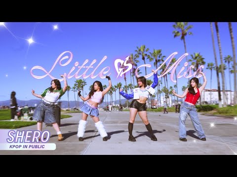 [DANCE IN PUBLIC LA] GIRLSET - “Little Miss" Dance Cover | SHERO