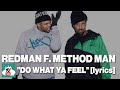 Redman f. Method Man, “Do What Ya Feel” lyrics