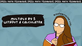 Multiply by 5 WITHOUT a Calculator | Learn With Lyqa LIVE