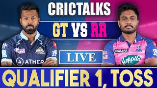 Live: GT Vs RR, Qualifier 1, Kolkata | CRICTALKS | TOSS & PRE-MATCH | IPL LIVE 2022