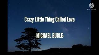 Crazy Little Thing Called Love - MICHAEL BUBLE ( Lyrics ) | HIGHLIST